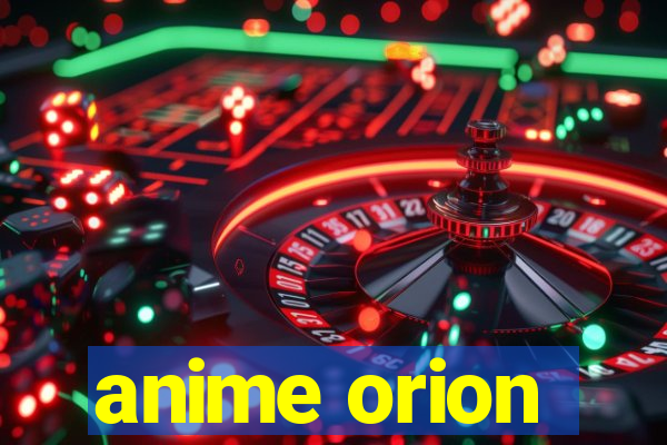 anime orion